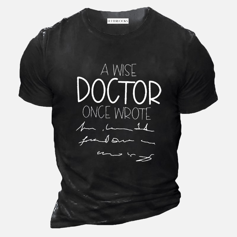 A Wise Doctor Letter Print Men's Casual T-Shirt