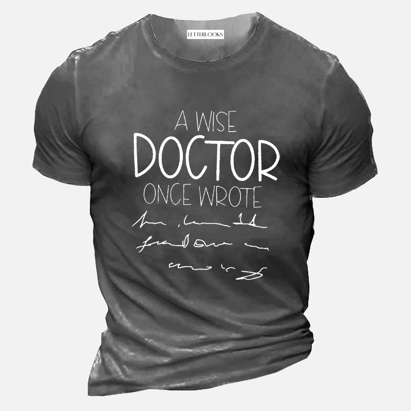 A Wise Doctor Letter Print Men's Casual T-Shirt