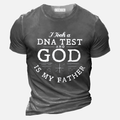 I Took A DNA Test And God Is My Father Men's Casual T-Shirt