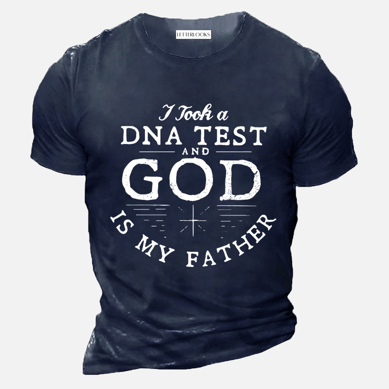 I Took A DNA Test And God Is My Father Men's Casual T-Shirt