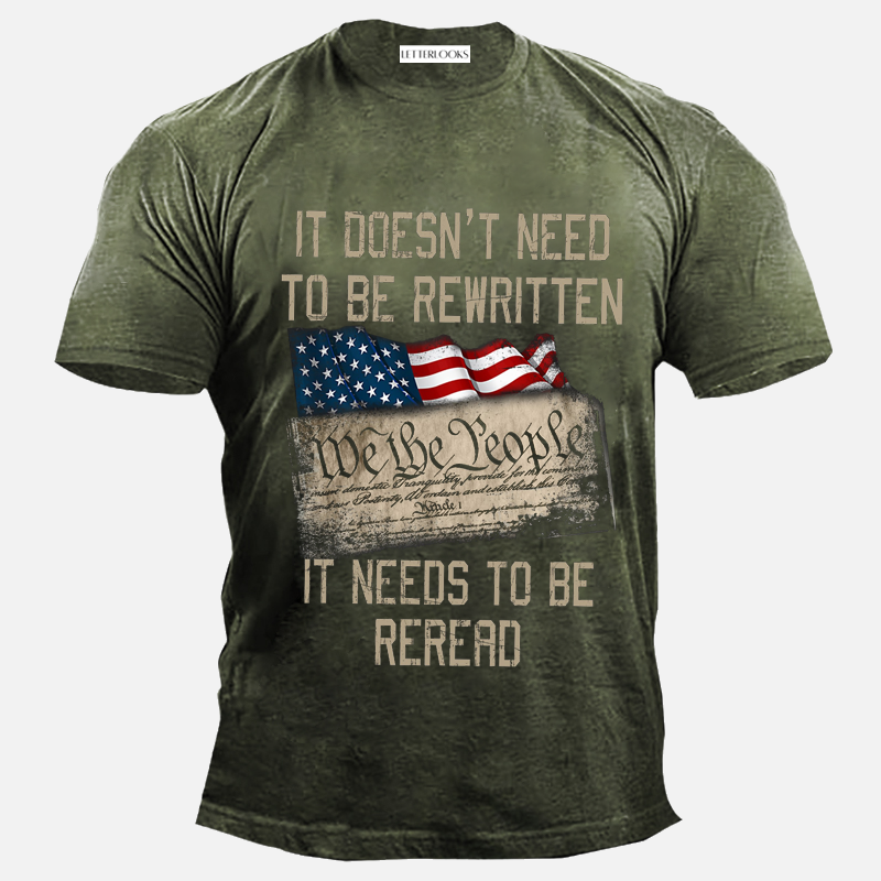 It Doesn't Need To Be Rewritten It Needs To Be Reread Men's T-Shirt